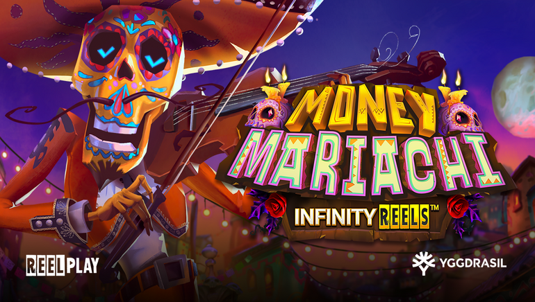 SA Gets a Taste of Money Mariachi Infinity Reels™ Courtesy of Yggdrasil & ReelPlay